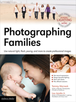 Master Techniques for Family Photography: Portraits from Tammy Warnock Teach You How 1608956458 Book Cover