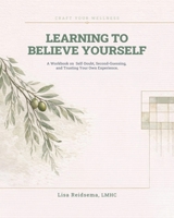 Learning to Believe Yourself B0GX7M4CXY Book Cover