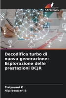Decodifica turbo di nuova generazione: Esplorazione delle prestazioni BCJR (Italian Edition) 6208330289 Book Cover