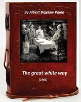 The Great White Way 1530779081 Book Cover