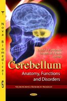 Cerebellum: Anatomy, Functions and Disorders 1613245475 Book Cover