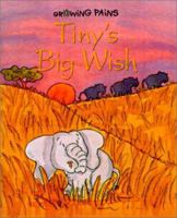 Tiny's Big Wish (Growing Pains) 0806978392 Book Cover