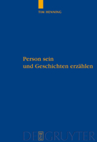 Person Sein und Geschichten Erzahlen: Eine Studie Uber Personale Autonomie und Narrative Grunde 3110205696 Book Cover