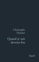 Quand je suis devenu fou 2213595011 Book Cover