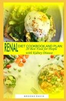RENAL DIET COOKBOOK AND PLAN: 20 Best Food for People with Kidney Disease B084DK7VF7 Book Cover