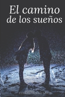 El camino de los sueños (Spanish Edition) B08762T3S5 Book Cover