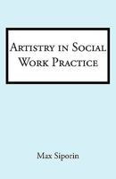 Artistry in Social Work Practice 1440110905 Book Cover