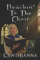 Preachin' to the Choir 1487415931 Book Cover