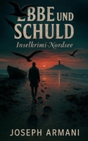 Ebbe und Schuld: Inselkrimi-Nordsee (German Edition) B0FHT7RXPR Book Cover