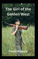 The Girl of the Golden West Illustrated 1977527841 Book Cover