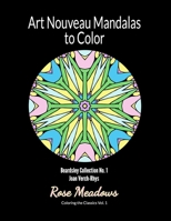 Art Nouveau Mandalas to Color: Beardsley Collection No. 1 0692499180 Book Cover