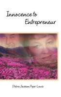 Innocence to Entrepreneur 1685267696 Book Cover