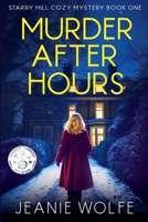 Murder After Hours (Starry Hill Cozy Mystery) B0DNNVN2N7 Book Cover