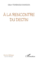 A la rencontre du destin 2336301113 Book Cover