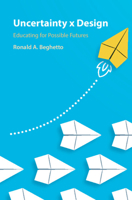 Uncertainty x Design: Educating for Possible Futures 1009069853 Book Cover