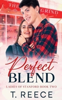 The Perfect Blend (Ladies of Stanford) B0F22Y4GBJ Book Cover