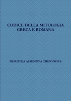 Codice Della Mitologia Greca E Romana 1291568220 Book Cover