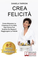 Crea Felicità: Come Attraverso La Creazione Di Un Abito Ogni Donna Può Scoprire Se Stessa E Raggiungere La Felicità 8861749321 Book Cover