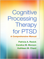 Cognitive Processing Therapy for PTSD: A Comprehensive Manual 1462528643 Book Cover
