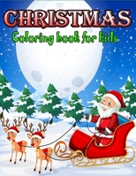 Christmas Coloring Book for Kids: A Christmas Coloring Books with Fun Easy and Relaxing Design Gifts for Boys Girls Kids 1712737066 Book Cover