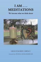 I AM . . .  Meditations: We become what we think about 1986443760 Book Cover