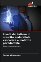 Livelli del fattore di crescita endoteliale vascolare e malattia parodontale (Italian Edition) 6209635318 Book Cover