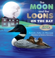 The Moon and the Loons on the Bay 0578619989 Book Cover