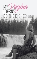 My Vagina Doesn't Do the Dishes 1982278978 Book Cover