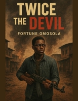 Twice the Devil 1917267509 Book Cover