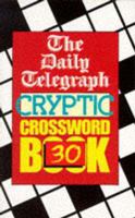 The Daily Telegraph Cryptic Crossword Book 30 0330336711 Book Cover