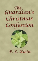 The Guardian's Christmas Confession 1076669123 Book Cover
