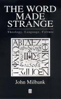 Theology, Language and Culture: The Word Made Strange B004PAFNOY Book Cover