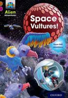 Project X Alien Adventures: Brown Book Band, Oxford Level 10: Space Vultures 019839120X Book Cover
