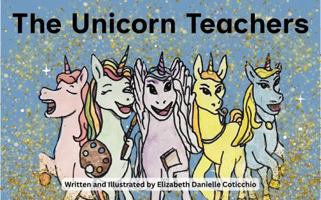 The Unicorn Teachers B0GYNMCYGF Book Cover