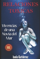 Relaciones Tóxicas: Vivencias de una Novia del Mar B08F6MVG5K Book Cover