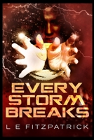 Every Storm Breaks: Large Print Edition B089928MR6 Book Cover