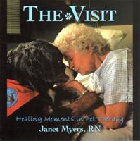 The Visit: Healing Moments in Pet Therapy 1463418108 Book Cover