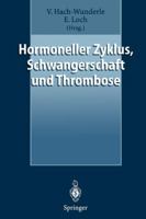 Hormoneller Zyklus, Schwangerschaft und Thrombose. Risiken und Behandlungskonzepte. 3540633685 Book Cover