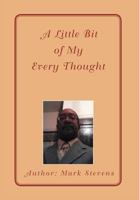A Little Bit of My Every Thought 1479731102 Book Cover