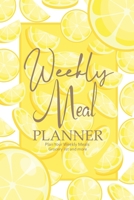 Weekly Meal Planner: Track And Plan Your Meals Weekly /54 Weekly Food Planner, Journal, Notebook, Log, Diary: Cute Gifts for Women and Girls 170965760X Book Cover