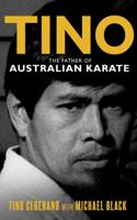TINO: The Father of Australian Karate 0645213004 Book Cover