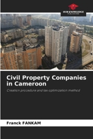 Civil Property Companies in Cameroon: Creation procedure and tax optimization method 6204164341 Book Cover