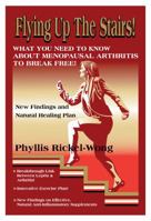 Flying Up the Stairs! What You Need to Know about Menopausal Arthritis to Break Free 0985185708 Book Cover