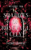 Shadows of Rosefall City: Passion & Thorns (German Edition) 3384271696 Book Cover