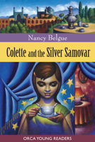 Colette and the Silver Samovar (Orca Young Readers) 1554693217 Book Cover