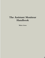 The Assistant Moniteur Handbook 1105856070 Book Cover