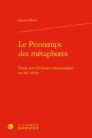 Le Printemps Des Metaphores: Etude Sur l'Ecriture Metaphorique Au Xiie Siecle 2406132390 Book Cover