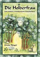 Die Holderfrau und andere wundersame Geschichten 3831101507 Book Cover