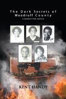 The Dark Secrets of Woodruff County: A Search for Justice 1643146084 Book Cover