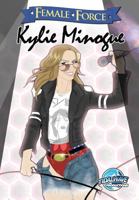 Female Force: Kylie Minogue 1450789668 Book Cover